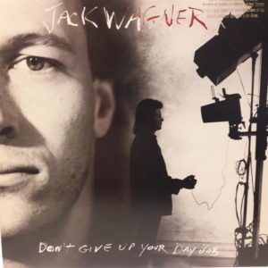 JACK WAGNER - DON'T GIVE UP YOUR DAY JOB