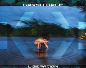 KARSH KALE - LIBERATION