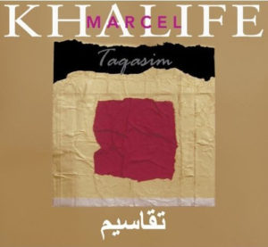 MARCEL KHALIFE - TAQASIM