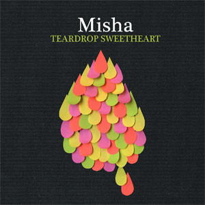 MISHA - TEARDROP SWEETHEART