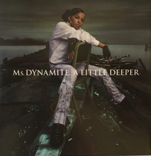 MS. DYNAMITE - A LITTLE DEEPER