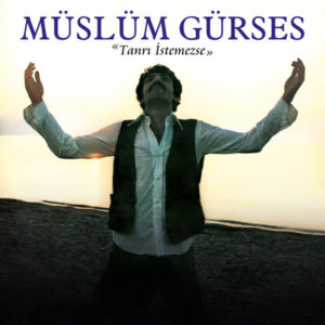 MÜSLÜM GÜRSES - TANRI İSTEMEZSE - Görsel 1