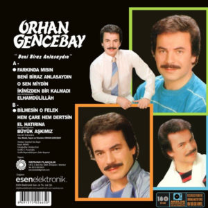 ORHAN GENCEBAY - BENİ BİRAZ ANLASAYDIN - Görsel 2