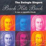 SWINGLE SINGERS - BACH HITS BACK