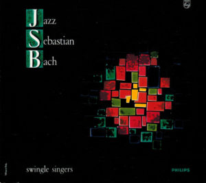 SWINGLE SINGERS - JAZZ SEBASTIAN BACH