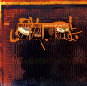 USTAD ZAKIR HUSSAIN - ESSENCE OF RHYTHM