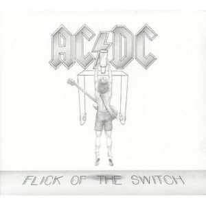 AC/DC - FLICK OF THE SWITCH