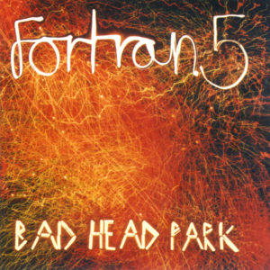 FORTRAN 5 - BAD HEAD PARK