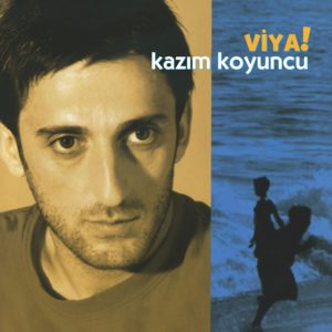 KAZIM KOYUNCU - VİYA! - Görsel 1