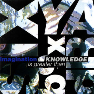 SIX YARDBOX - IMAGINATION IS GREATER THAN KNOWLEDGE
