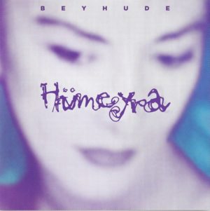 HÜMEYRA - BEYHUDE