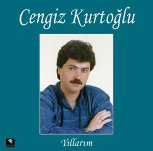 CENGİZ KURTOĞLU - YILLARIM - Görsel 1
