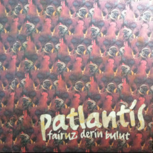 FAİRUZ DERİN BULUT - PATLANTİS - Görsel 1