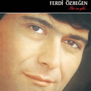 FERDİ ÖZBEĞEN - BİR SIR GİBİ