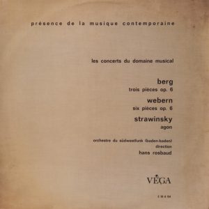 BERG.WEBERN.STRAWINSKY - TROIS PIECES.SIX PEICES.AGON