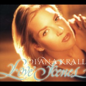 DIANA KRALL - LOVE SCENES - Görsel 1