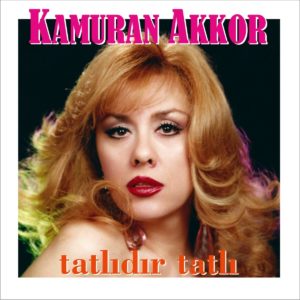 KAMURAN AKKOR - TATLIDIR TATLI - Görsel 1