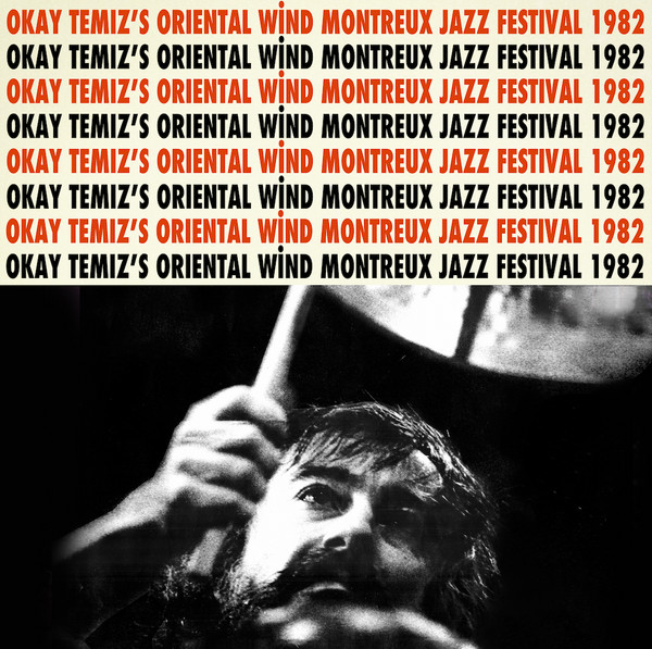 OKAY TEMİZ - ORIENTAL WIND - LIVE AT MONTREUX JAZZ FESTIVAL 1982 ON