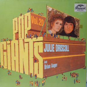 JULIE DRISCOLL AND BRIAN AUGER - POP GIANTS VOL. 20