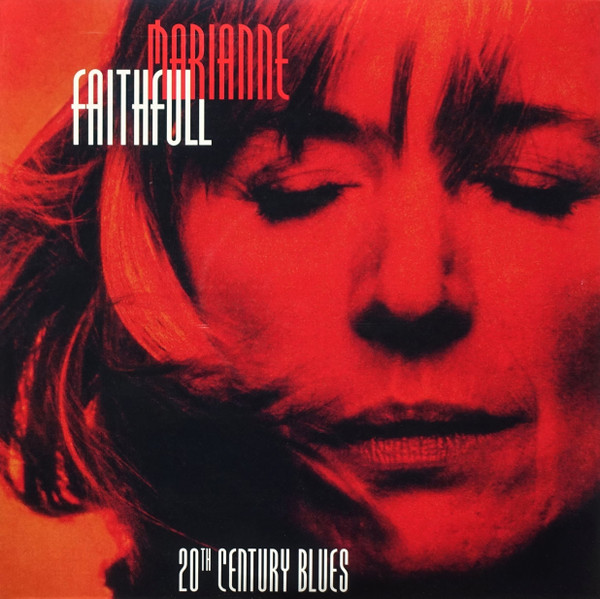MARIANNE FAITHFULL - 20TH CENTURY BLUES ON