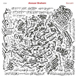 ANOUAR BRAHEM - BARZAKH - Görsel 1