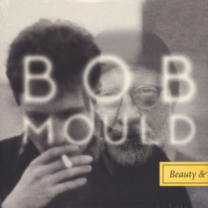 BOB MOULD - BEAUTY & RUIN