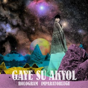 GAYE SU AKYOL - HOLOGRAM İMPARATORLUĞU - Görsel 1
