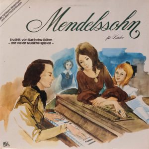 KARLHEINZ BOHM - MENDELSSOHN FUR KINDER