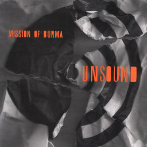 MISSION OF BURMA - UNSOUND