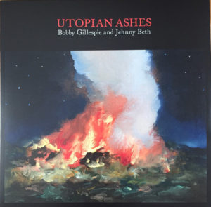 BOBBY GILLESPIE - JEHNNY BETH - UTOPIAN ASHES - Görsel 1