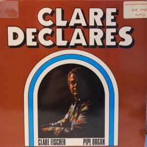 CLARE FISCHER - CLARE DECLARES
