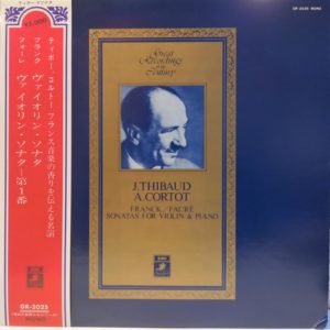 THIBAUD - CORTOT - CESAR FRANCK - GABRIEL FAURE - SONATAS FOR VIOLIN & PIANO