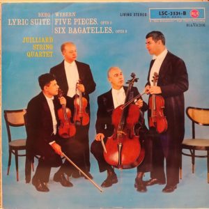 JUILLIARD STRING QUARTET - BERG - WEBERN - LYRIC SUITE - FIVE PIECES - SIX BAGATELLES