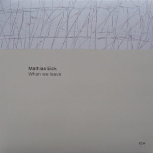 MATHIAS EICK - WHEN WE LEAVE - Görsel 1