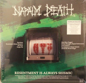 NAPALM DEATH - RESENTMENT IS ALWAYS SEISMIC