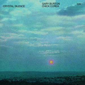 GARY BURTON - CHICK COREA - CRYSTAL SILENCE