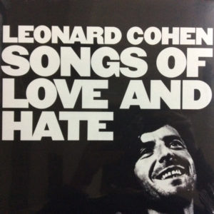 LEONARD COHEN - SONGS OF LOVE AND HATE