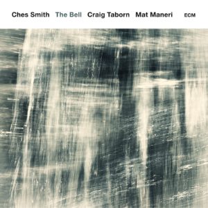 CHES SMITH - CRAIG TABORN - MAT MANERI - THE BELL