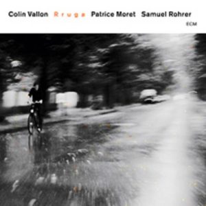 COLIN VALLON - PATRICE MORET - SAMUEL ROHRER - RRUGA