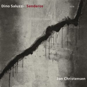 DINO SALUZZI - JON CHRISTENSEN - SENDEROS