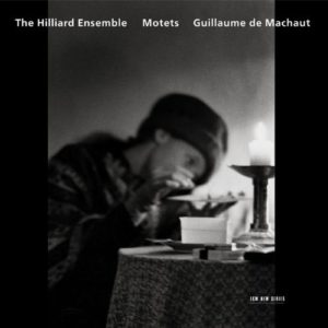 THE HILLIARD ENSEMBLE - GUILLAUME DE MACHAUT - MOTETS