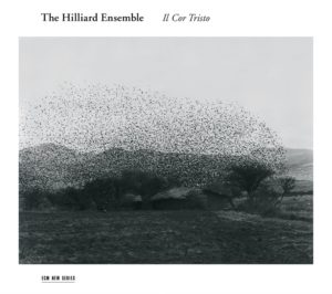 THE HILLIARD ENSEMBLE - IL COR TRISTO