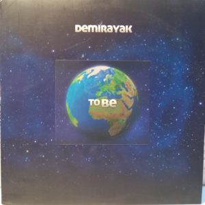 DEMİRAYAK - TO BE OR NOT TO BE