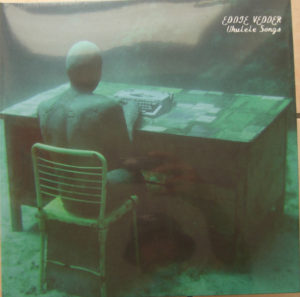 EDDIE VEDDER - UKULELE SONGS