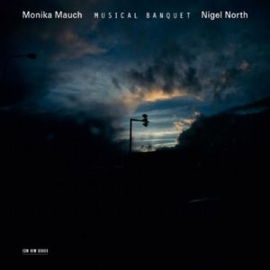 MONIKA MAUCH - NIGEL NORTH - MUSICAL BANQUET