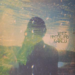 WHITE HINTERLAND - KAIROS