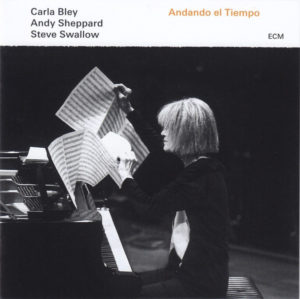 CARLA BLEY - ANDY SHEPPARD - STEVE SWALLOW - ANDANDO EL TIEMPO