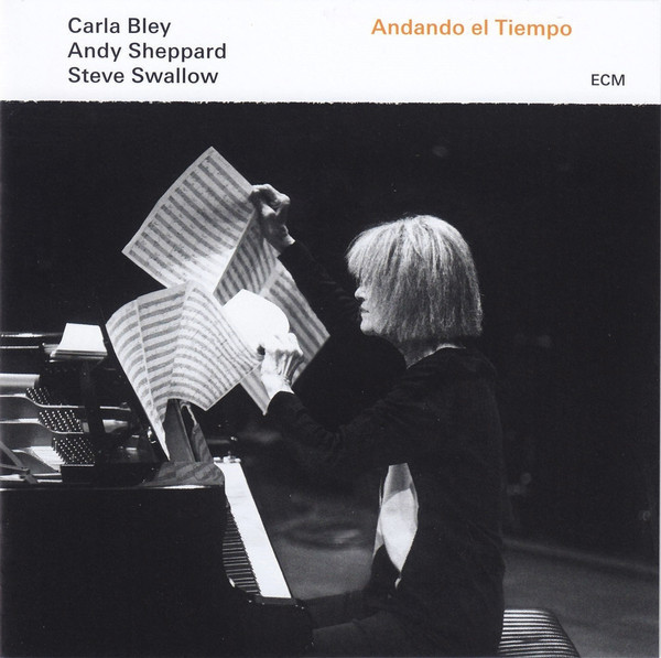 CARLA BLEY - ANDY SHEPPARD - STEVE SWALLOW - ANDANDO EL TIEMPO ON