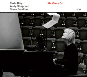 CARLA BLEY - ANDY SHEPPARD - STEVE SWALLOW - LIFE GOES ON