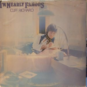 CLIFF RICHARD - I'M NEARLY FAMOUS